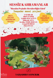 Sessiz Kahramanlar - Masalın Peşinde Beraberliğin Gücü