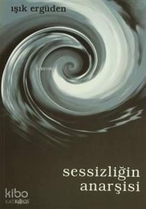 Sessizliğin Anarşisi