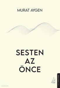 Sesten Az Önce