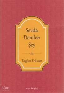 Sevda Denilen Şey