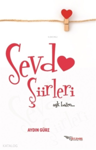 Sevda Şiirleri;Aşk Bazen