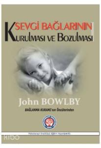 Sevgi Bağlarının Kurulması ve Bozulması