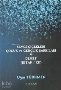 Sevgi Çiçekleri Çocuk ve Gençlik Şarkıları (CD'li)