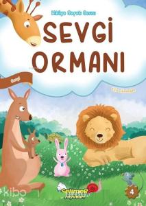 Sevgi Ormanı; Hikaye Sepeti Serisi 4