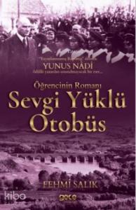 Sevgi Yüklü Otobüs; Öğrencinin Romanı