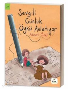 Sevgili Günlük Öykü Anlatıyor; 8 - 10 Yaş