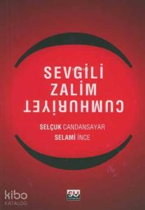 Sevgili Zalim Cumhuriyet