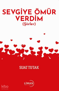 Sevgiye Ömür Verdim