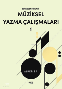 Seviyelendirilmiş Müziksel Yazma Çalışmaları - 1