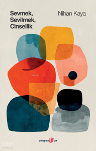 Sevmek, Sevilmek, Cinsellik