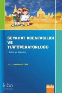 Seyahat Acentacılığı ve Tur Operatörlüğü