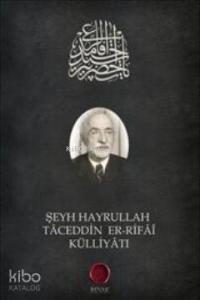 Şeyh Hayrullah Taceddin Er-Rifai Külliyatı