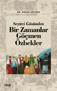 Seyirci Gözünden Bir Zamanlar Göçmen Özbekler