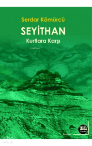 Seyithan Kurtlara Karşı