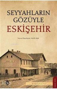 Seyyahların Gözüyle Eskişehir