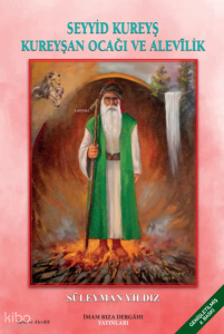 Seyyid Kureyş - Kureyşan Ocağı ve Alevilik