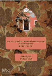 Seyyid Murad-ı Buhari(K.S) Külliyat-1