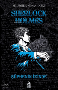 Sherlock Holmes - Şüphenin İzinde (Ciltli)