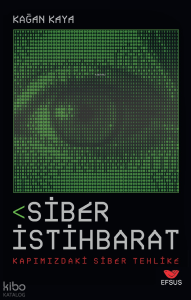 Siber İstihbaharat Kapımızdaki Siber Tehlike