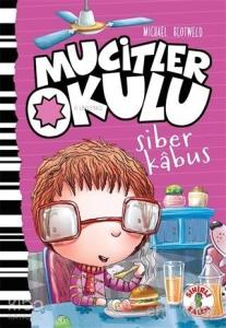 Siber Kabus - Mucitler Okulu
