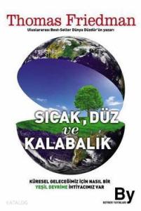 Sıcak, Düz ve Kalabalık
