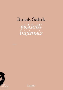 Şiddetli Biçimsiz