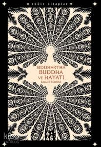 Siddhartha Buddha ve Hayatı
