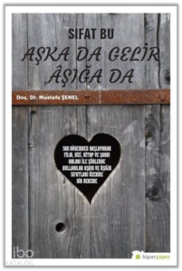 Sıfat Bu Aşka Da Gelir Aşığa Da