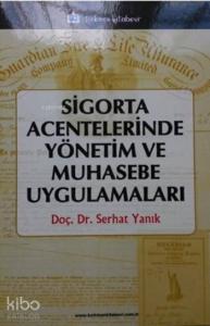 Sigorta Acentelerinde Yönetim Ve Muhasebe Uygulamaları