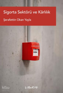 Sigorta Sektörü ve Kârlılık