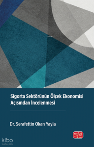 Sigorta Sektörünün Ölçek Ekonomisi Açısından İncelenmesi