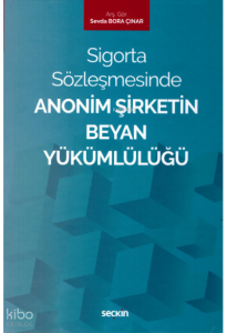 Sigorta Sözleşmesinde Anonim Şirketin Beyan Yükümlülüğü