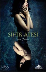 Sihir Ateşi; Sihir Ateşi 1. Kitap