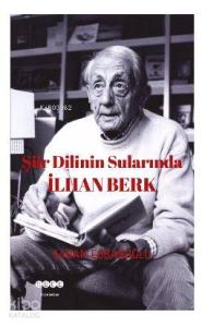 Şiir Dilinin Sularında İlhan Berk