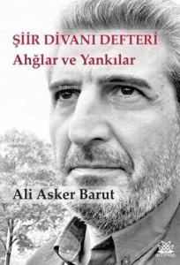 Şiir Divanı Defteri - Ahğlar ve Yankılar