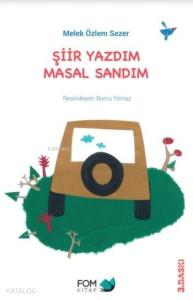 Şiir Yazdım Masal Sandım