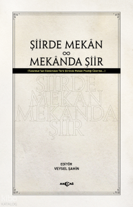 Şiirde Mekan - Mekanda Şiir