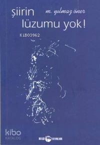 Şiirin Lüzumu Yok!