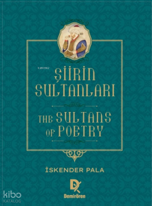 Şiirin Sultanları – The Sultans of Poetry (Ciltli)