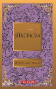 Şiirlerim; Bütün Eserleri  6