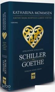 Şiirlerinin Aynasında Schiller ve Goethe