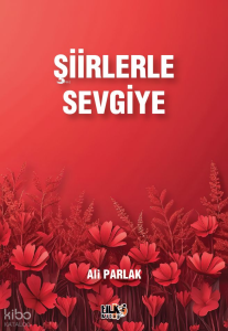 Şiirlerle Sevgiye