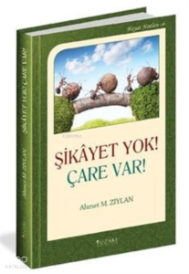 Şikayet Yok! Çare Var!