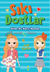 Sıkı Dostlar;Aklım Bir Karış Havada