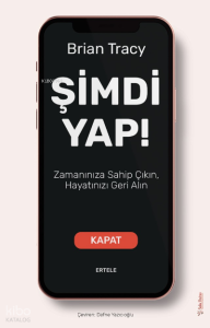 Şimdi Yap!;Zamanınıza Sahip Çıkın, Hayatınızı Geri Alın
