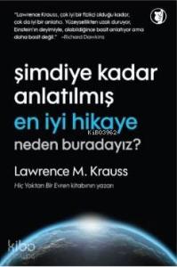 Şimdiye Kadar Anlatılmış En İyi Hikaye : Neden Buradayız?