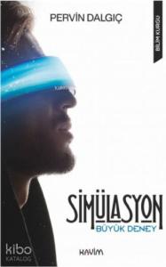 Simülasyon; Büyük Deney