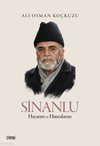 Sinanlu;Hayatım ve Hatıralarım