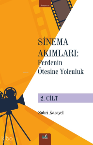 Sinema Akımları 2. Cilt ;Perdenin Ötesine Yolculuk