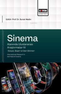 Sinema Alanında Uluslararası Araştırmalar-IV;International Research in the Field of Cinema